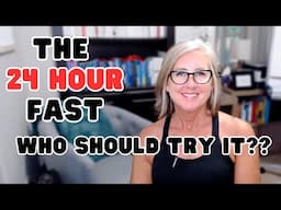 The 24 Hour Fast for Women Over 50 | Should you try it?