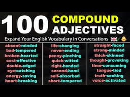 100 Compound Adjectives for Native-Level English