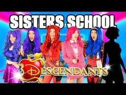 DESCENDANTS SISTERS School! We got caught SNEAKING OUT!