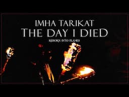 Imha Tarikat - The Day I Died (Reborn Into Flames) [Official Music Video]