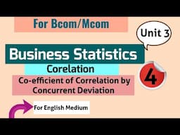 Co-Efficient of Correlation by Concurrent Deviation Method। Business Statistics for Bcom/Mcom unit 3