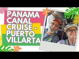 Panama Canal Cruise - Puerto Villarta