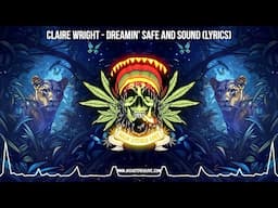 Claire Wright - Dreamin’ Safe and Sound 🌙 (New Reggae 2025 / Cali Reggae 2025 / Lyric Video)