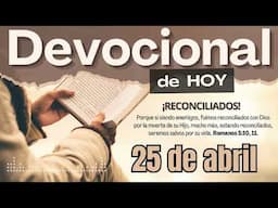 Devocional de Hoy | 25 de abril del 2025 | Adan Vicente