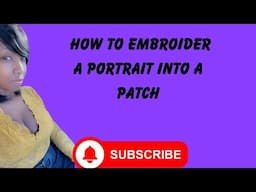 Watch as I embroider a Portrait on a Patch