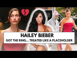 Hailey Bieber : Got the Ring… But Is Treated Like a Placeholder?