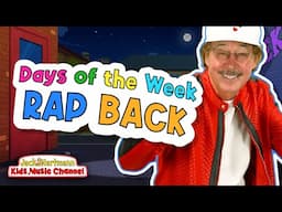 Days of the Week Rap Back | Learn the Days of the Week | Jack Hartmann