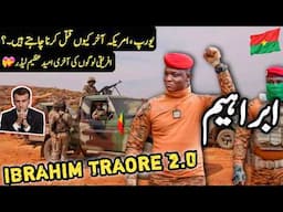 Who is Ibrahim Traore | Amazing Facts About Burkina Faso | برکینا فاسو کی سیر