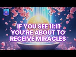 WARNING: If You See 11:11, You’re About to Receive Everything You Asked For! 💫 Miracle Happen Now!