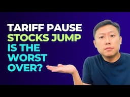 Tariff Pause, Stocks Jump, Is the Worst Over?