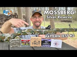 Mossberg Silver Reserve Eventide Pattern Test #2 - Will These Shoot Better?