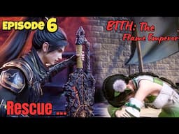 BTTH 2: The Flame Emperor | Episode 06 | Rescue An Unknown