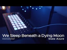 'We Sleep Beneath a Dying Moon' Ambient Improvisation // Ableton Move
