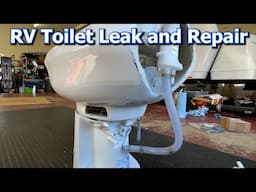 RV Toilet Leak and Repair / Thetford Toilet