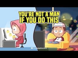 You're Not a Man If You Do This