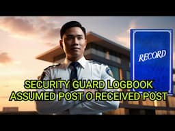 ASSUMED POST O RECEIVED POST / SECURITY GUARD LOGBOOK