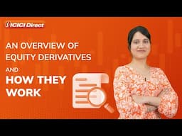 What are Equity Derivatives and how do they work | ICICI Direct
