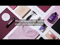 Weird Beauty Life Hacks Every Girl Should Know