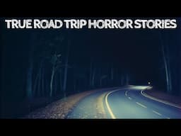 5 True Road Trip Horror Stories