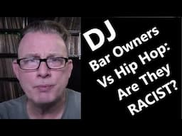 Why Do Bar Owners HATE Hip Hop?  Is It Racism?