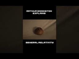 General Relativity Explained Simply by Eddington |full video on this channel | Shorts Ep 5