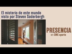 Cine aparte • "Presencia": El misterio de este mundo visto por Steven Soderbergh
