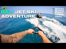Jet Skiing, Surfing And Foiling In Bali Indonesia