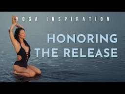 Yoga Inspiration: Honoring the Release  | Meghan Currie Yoga
