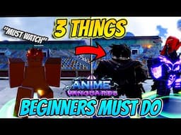 3 *IMPORTANT* Things Beginners Need To Do First In Anime Vanguards!
