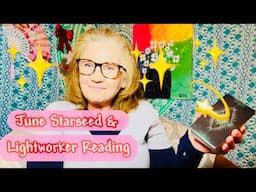 June 2025 Starseed & Lightworker Reading #starseeds