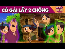 CÔ GÁI LẤY 2 CHỒNG - PHIM HOẠT HÌNH HAY NHẤT - KHOẢNH KHẮC KỲ DIỆU - TRUYỆN CỔ TÍCH HAY NHẤT