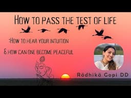 How to Pass the test of life ? & How to hear your intuition? | Anagha Bhosale