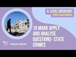 10 Mark Apply and Analyse Question Walkthrough | State Crime | AQA A Level Sociology