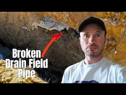 This Just Got EXPENSIVE | Septic Drain Field Failure
