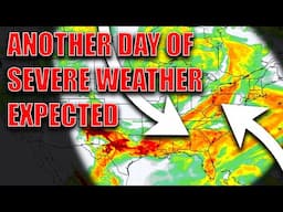 Another Day Of Severe Weather Expected! Clusters Of Storms Will Continue To Cause Issues..
