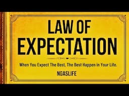 Law of Expectation - Expect The Best Happens in Your Life | Full Audiobook
