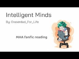 Intelligent Minds MHA BNHA podfic - fanfiction reading
