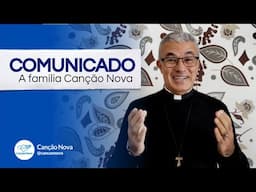 Comunicado à família Canção Nova