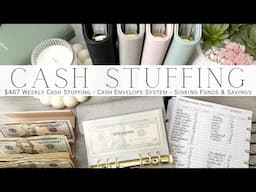 Weekly Cash Stuffing $467 | Cash Envelope System | Sinking Funds & Savings Challenges