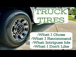 New HD Truck Tires // What I Chose // Which Tires to Research // Which Tires to Avoid