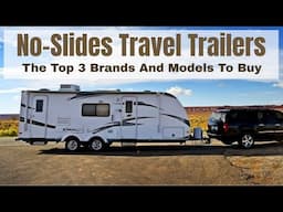 The Top 3 No-Slide Travel Trailers You Should Buy Now