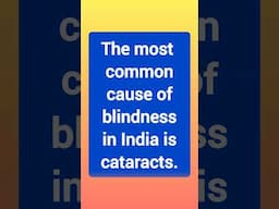Most common cause of Blindness in India is Cataract//Blindness ka main cause kya hai