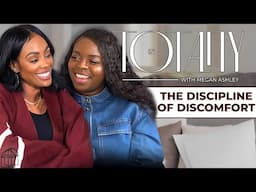 EP 74: The Discipline of Discomfort | In Totality with Megan Ashley