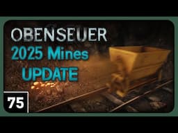Obenseuer (Open Sewer) Gameplay part 75 - Haunted Wagons - 2025 Mines Update [ClosetYeti]