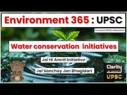 Jal Hi Amrit, Jal Sanchay Jan Bhagidari : Water Conservation Government Initiatives : UPSC 2025
