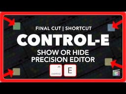 How to Use Control-E in Final Cut Pro for Perfect Edits | Precision Editor Tutorial