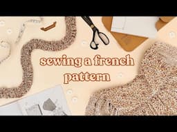 Attempting To Sew A FRENCH Pattern! 🥐 | COSY SEWING VLOG