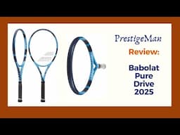 Review - Babolat Pure Drive 2025