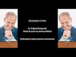 Everybody's a Critic (an original song with music & lyrics by Jeremy Siskind)