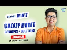 Group Audit English Revision | CA Final Audit | CA Shubham Keswani (AIR 8)